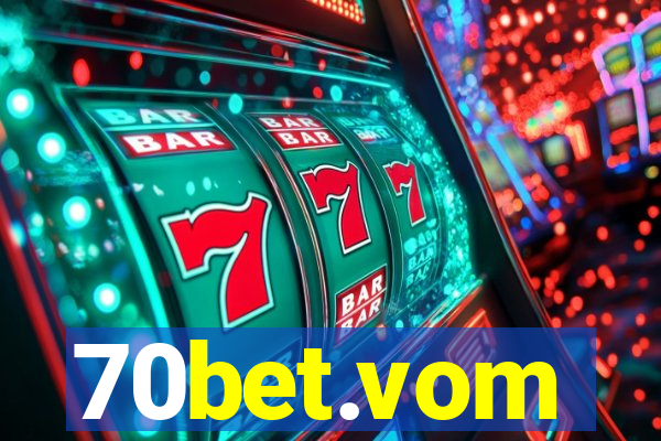 70bet.vom