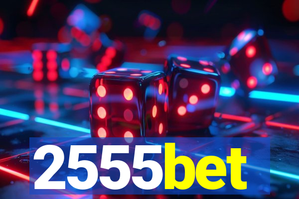 2555bet