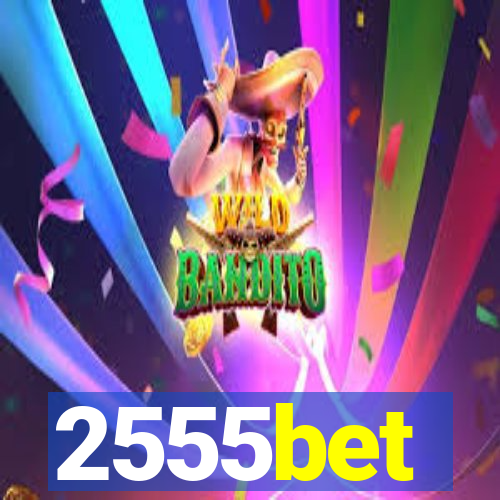 2555bet