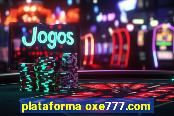 plataforma oxe777.com