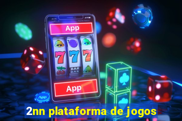 2nn plataforma de jogos