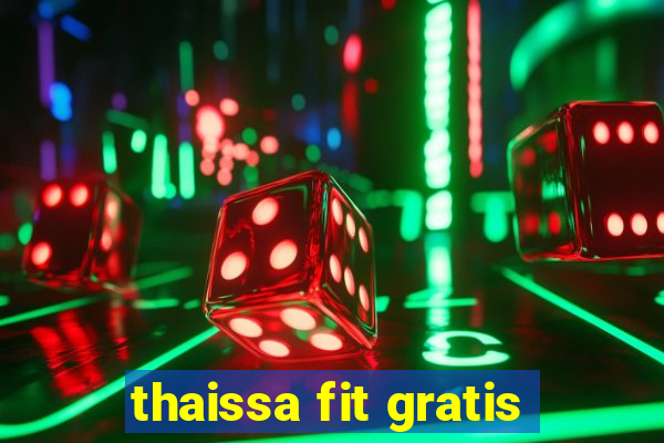 thaissa fit gratis