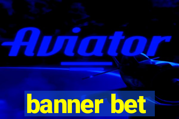 banner bet