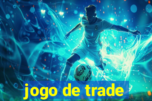 jogo de trade