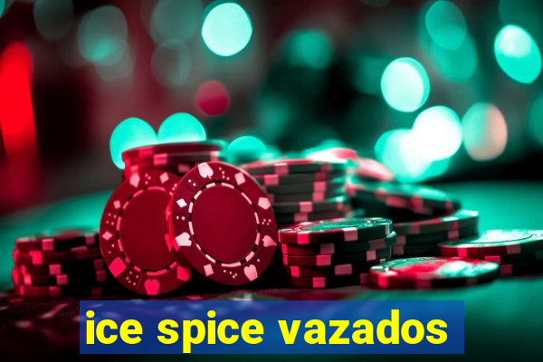 ice spice vazados