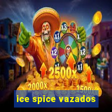 ice spice vazados