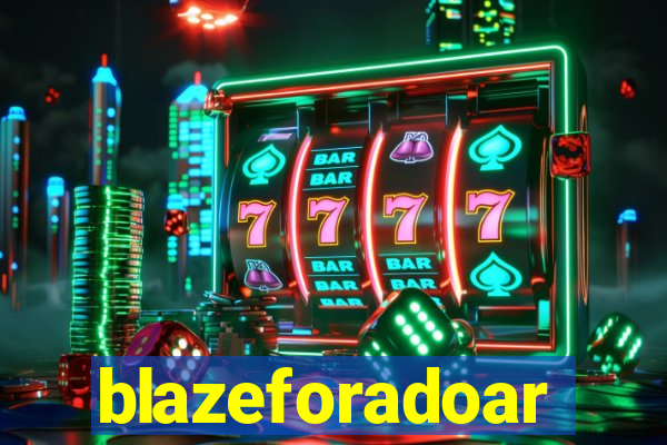 blazeforadoar