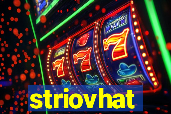 striovhat