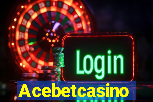 Acebetcasino