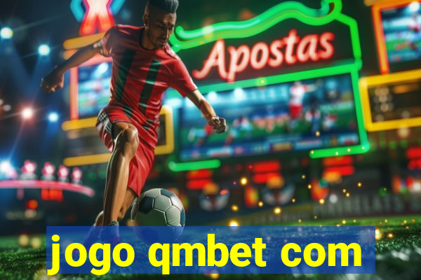 jogo qmbet com