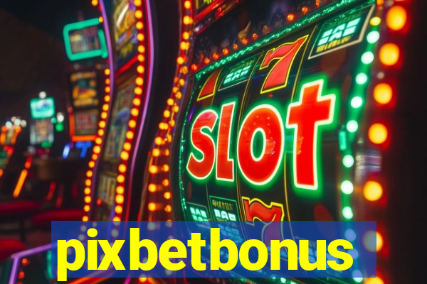 pixbetbonus