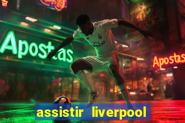 assistir liverpool x manchester city futemax