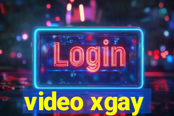 video xgay