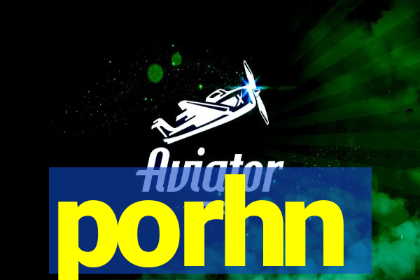 porhn