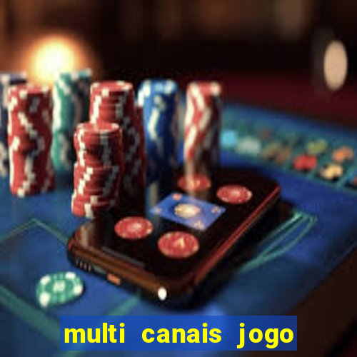 multi canais jogo do flamengo