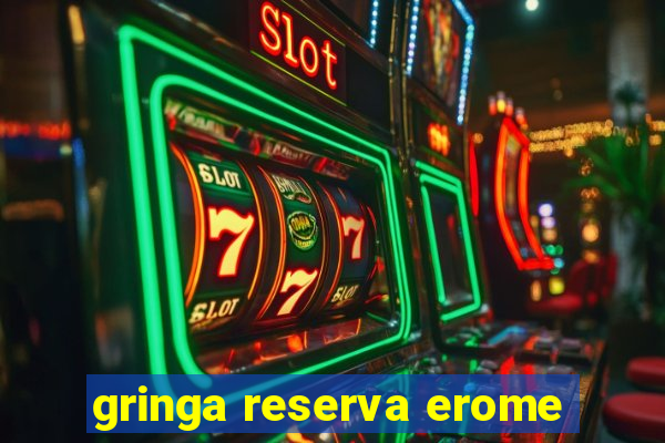 gringa reserva erome