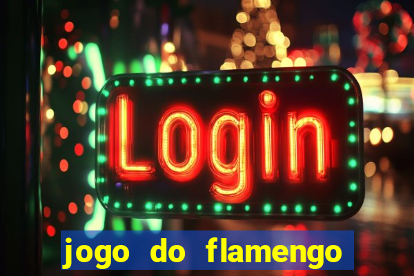 jogo do flamengo multi canais