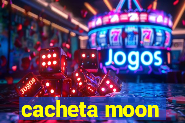 cacheta moon