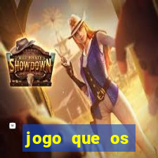 jogo que os famosos jogam para ganhar dinheiro