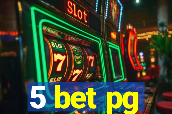 5 bet pg