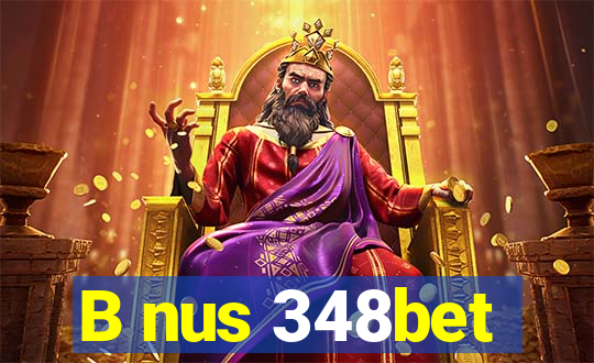 B nus 348bet