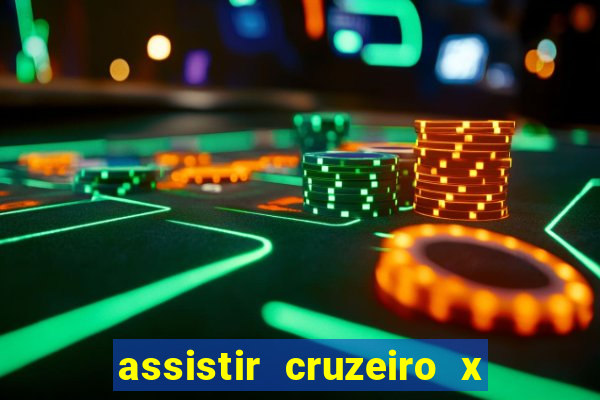 assistir cruzeiro x corinthians ao vivo gratis