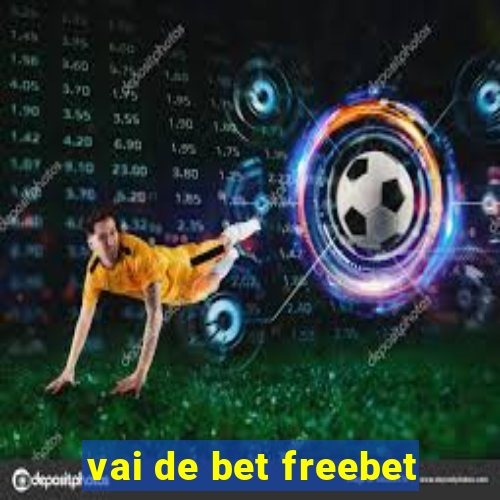 vai de bet freebet