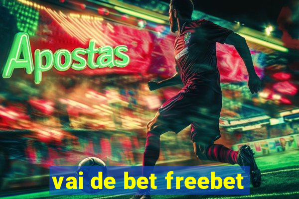 vai de bet freebet