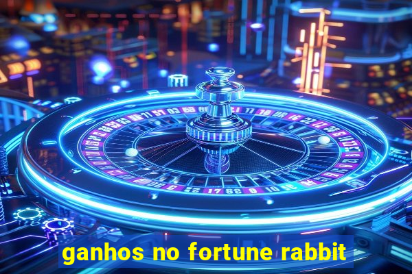 ganhos no fortune rabbit