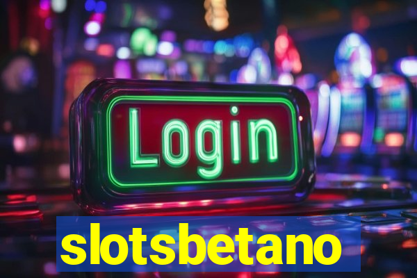 slotsbetano