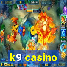 k9 casino