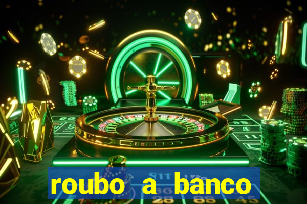 roubo a banco nesta madrugada