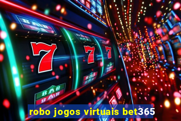 robo jogos virtuais bet365