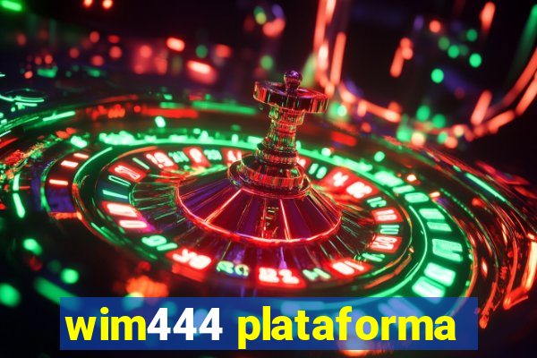 wim444 plataforma