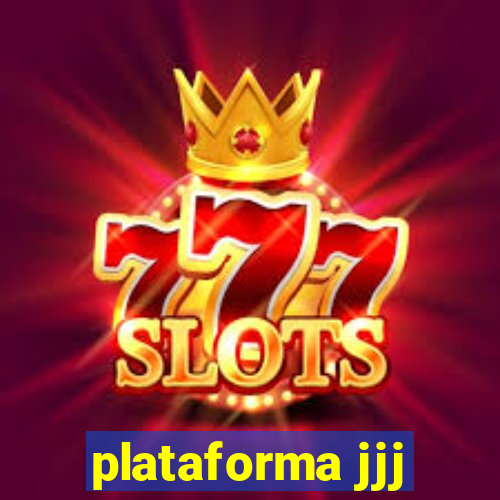 plataforma jjj