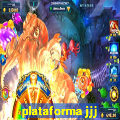 plataforma jjj