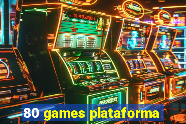 80 games plataforma