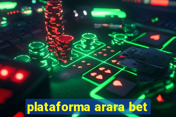 plataforma arara bet