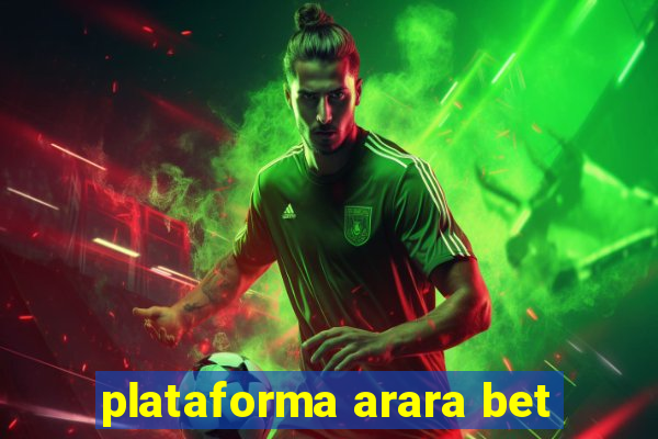 plataforma arara bet