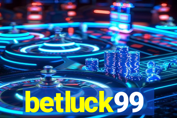 betluck99