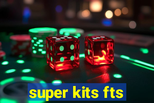 super kits fts