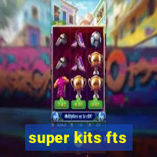 super kits fts