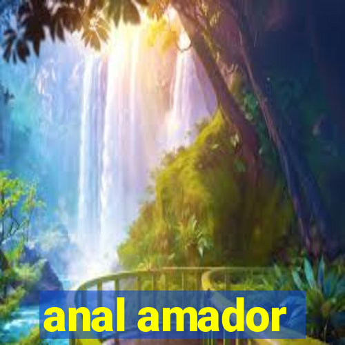 anal amador