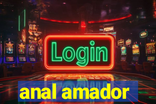 anal amador