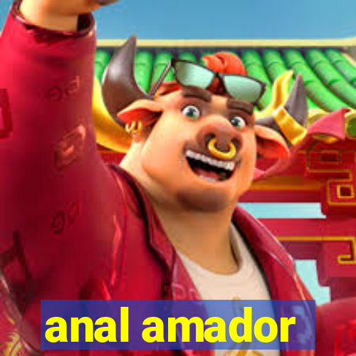 anal amador