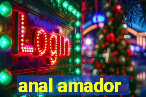 anal amador