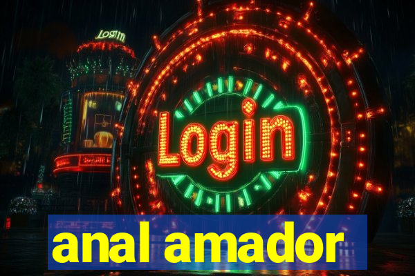 anal amador