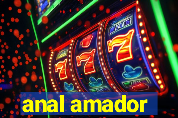 anal amador