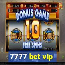 7777 bet vip