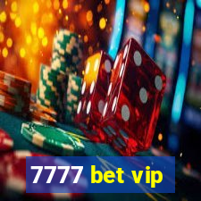 7777 bet vip